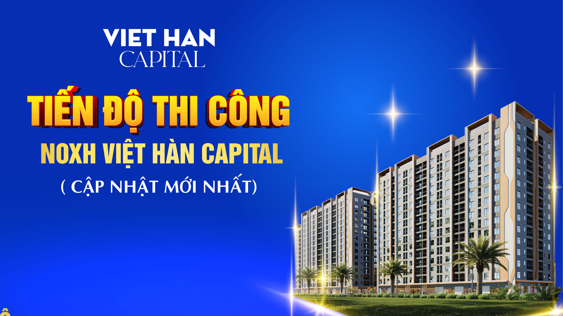 tiến độ noxh việt hàn capital