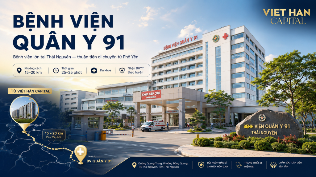 Bệnh viện Quân Y 91 (Cục Hậu cần — Quân khu 1) đặt tại TP. Thái Nguyên