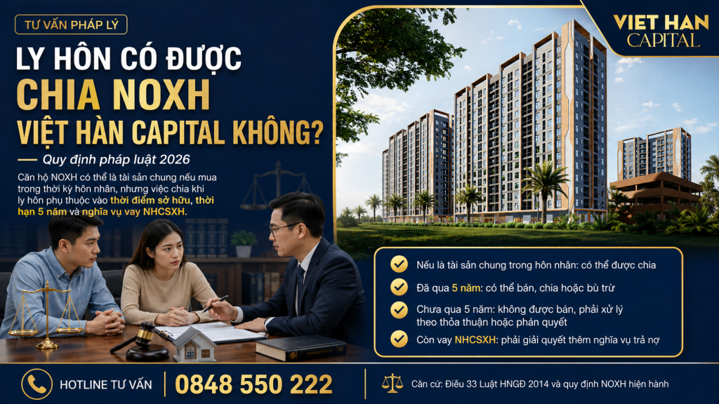 Ly Hôn Có Được Chia NOXH Việt Hàn Capital Ly Hôn Có Được Chia NOXH Việt Hàn Capital