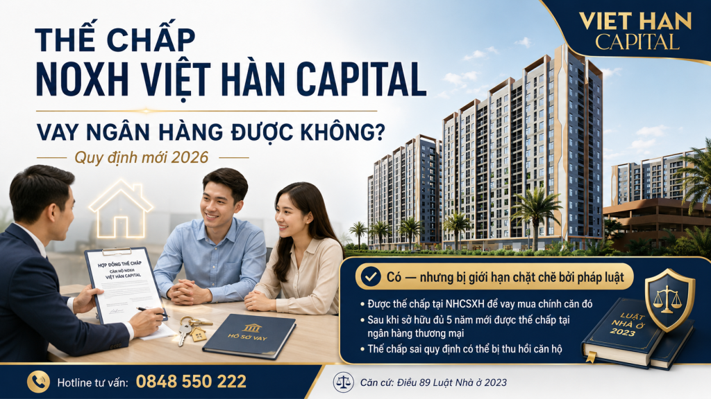 Thế Chấp NOXH Việt Hàn Capital Phổ Yên Thái Nguyên