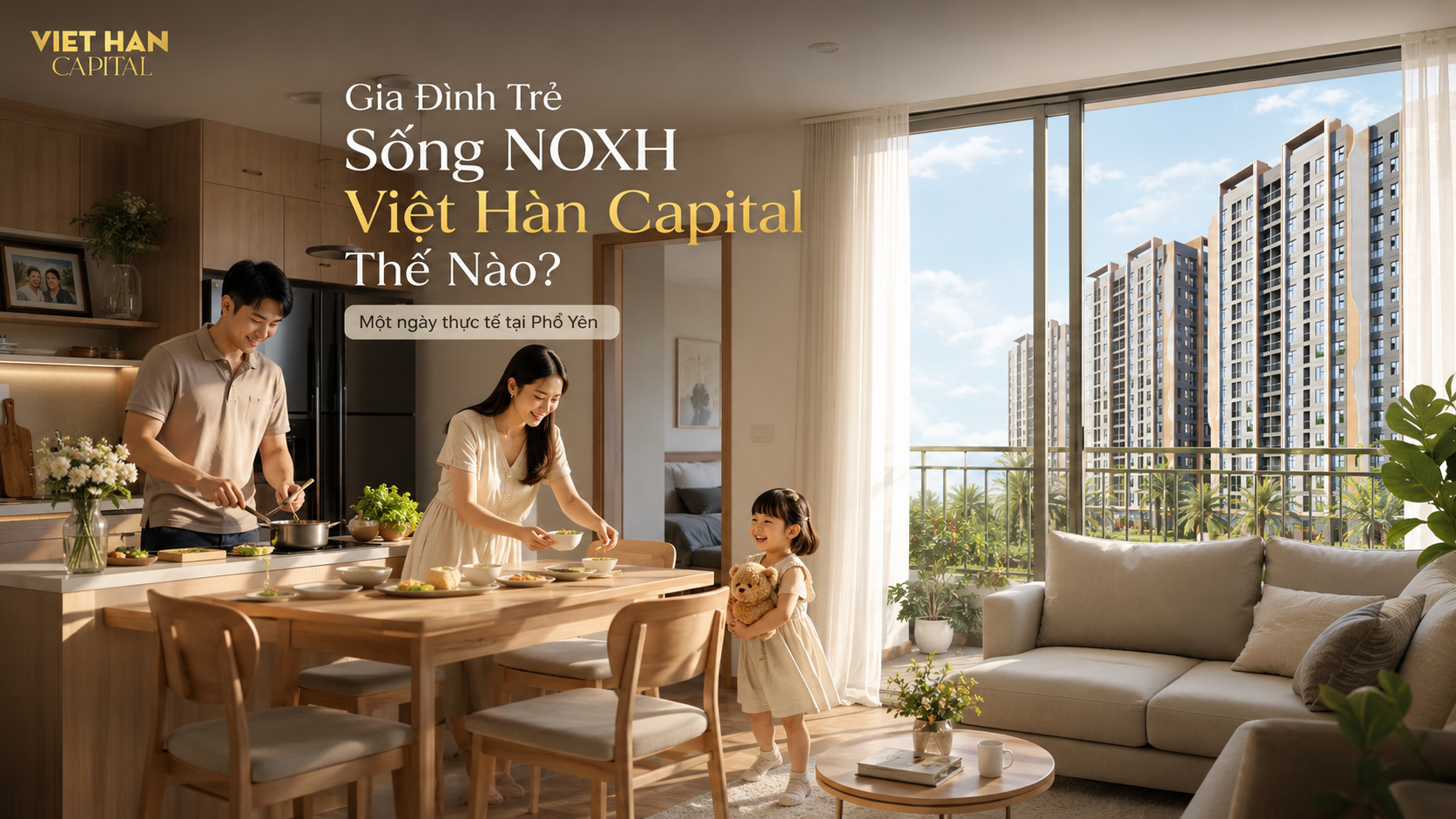 Gia đình trẻ sống NOXH Việt Hàn Capital Phổ Yên Thái Nguyên