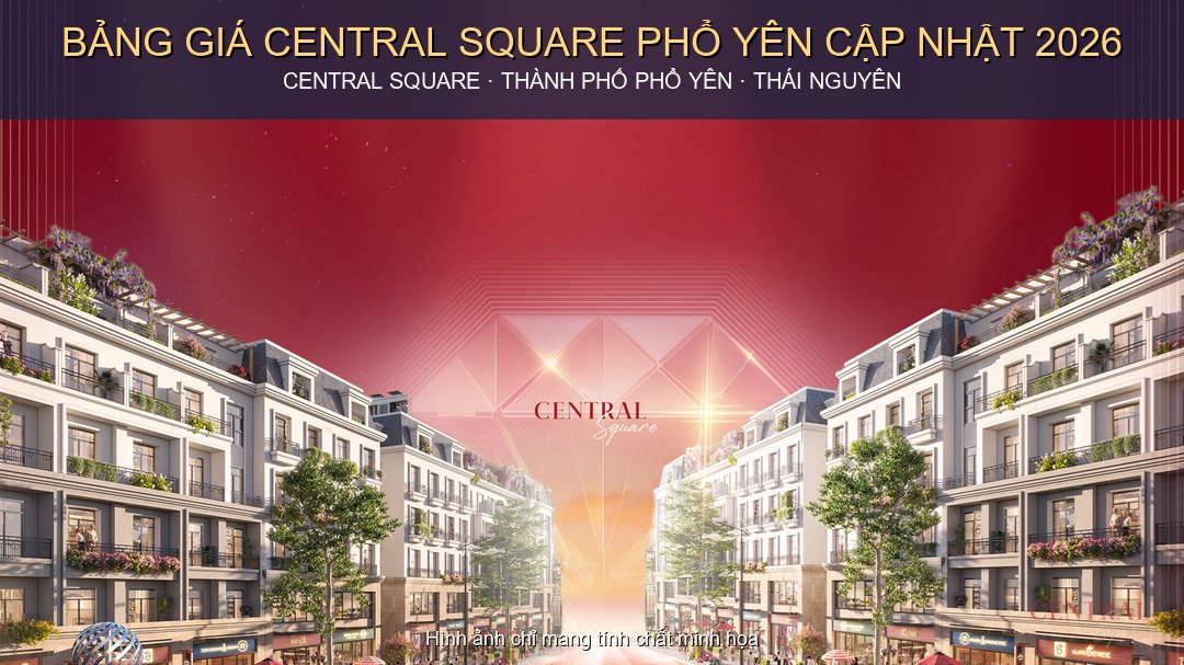 bảng giá Central Square Phổ Yên