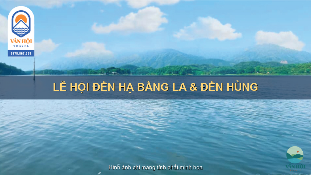 Lễ hội Đền Hạ Bằng La & Đền Hùng gần Đầm Vân Hội