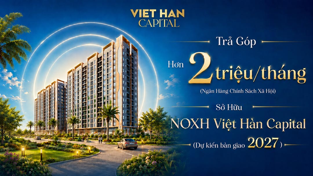 Phối cảnh tổng thể dự án NOXH Việt Hàn Capital Phổ Yên, Thái Nguyên