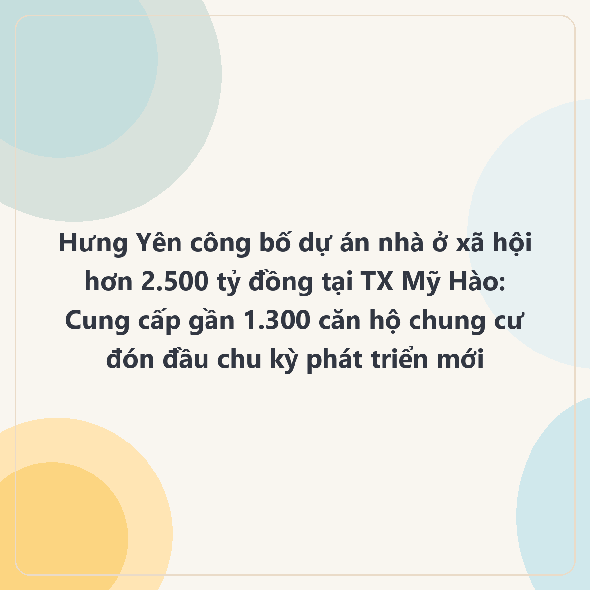 Hưng Yên triển khai dự án nhà ở xã hội hơn 2.500 tỷ đồng tại thị xã Mỹ Hào