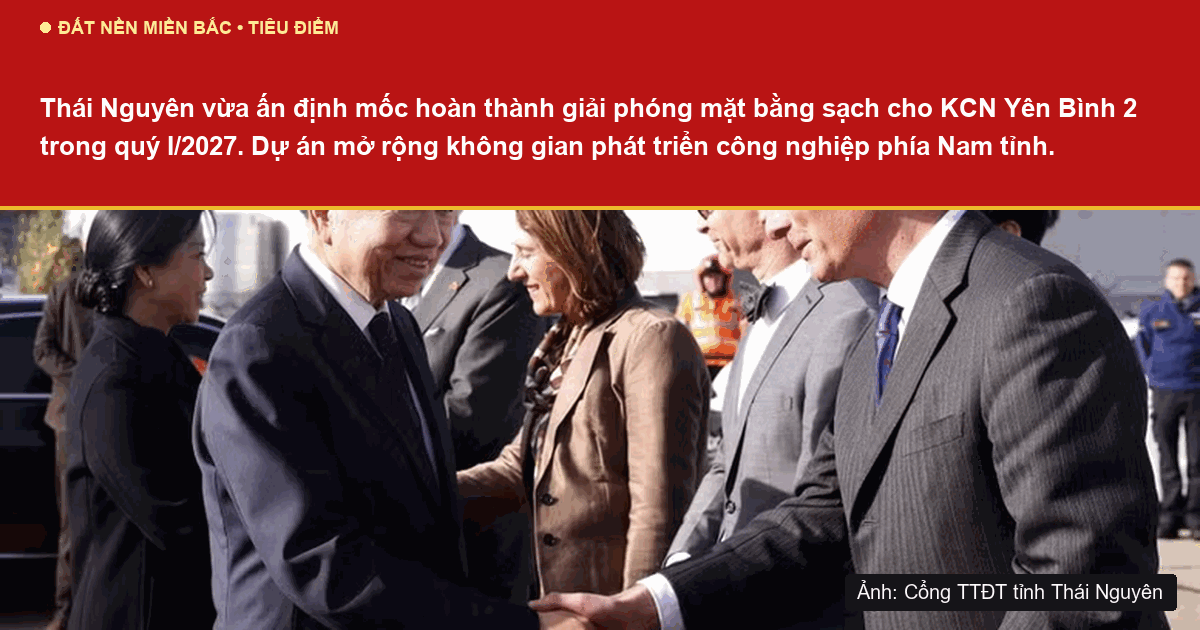 Thái Nguyên đẩy nhanh tiến độ giải phóng mặt bằng KCN Yên Bình 2 và hạ tầng kết nối phía Nam